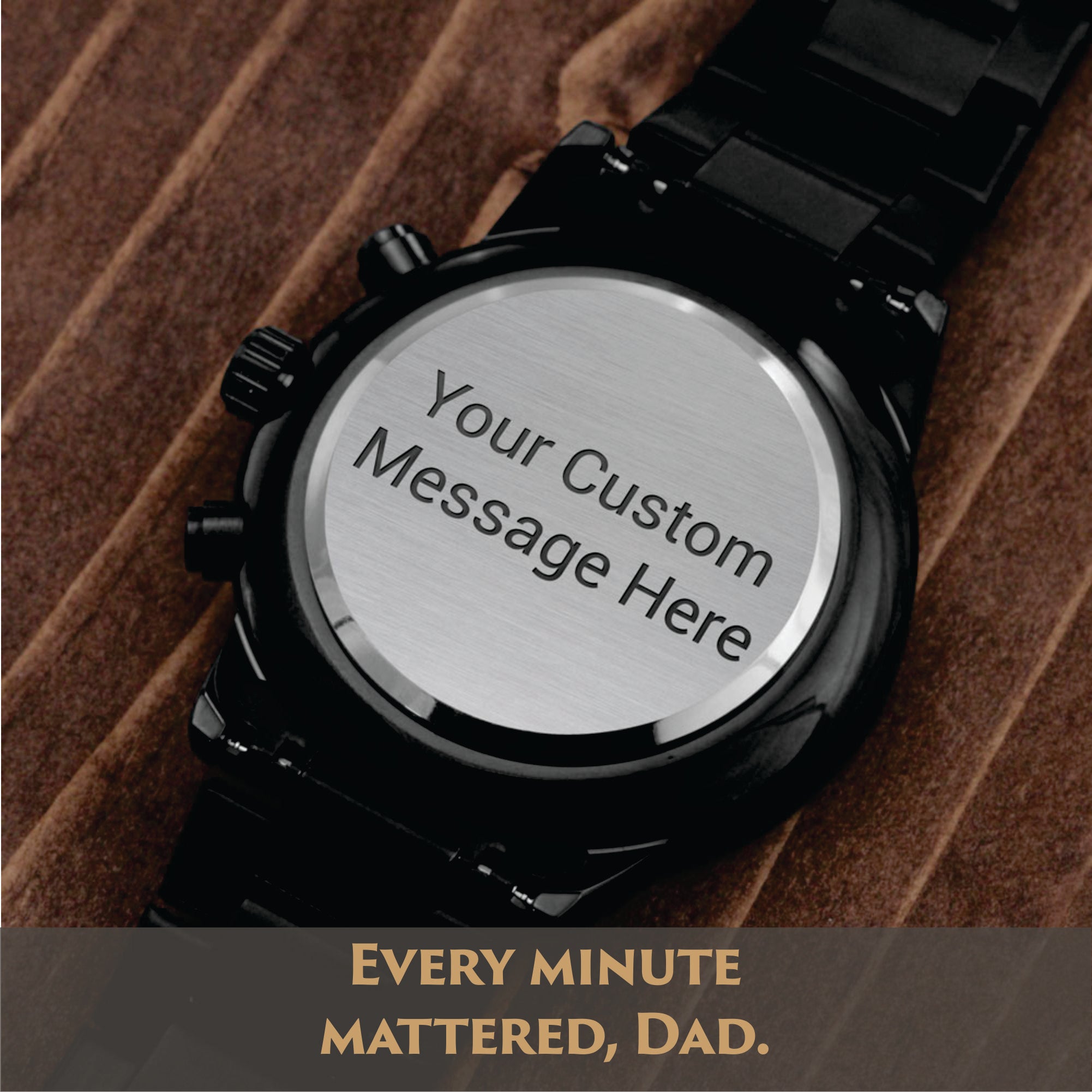 To Dad — Your Words on His Wrist | Engraved Luxury Chronograph Watch