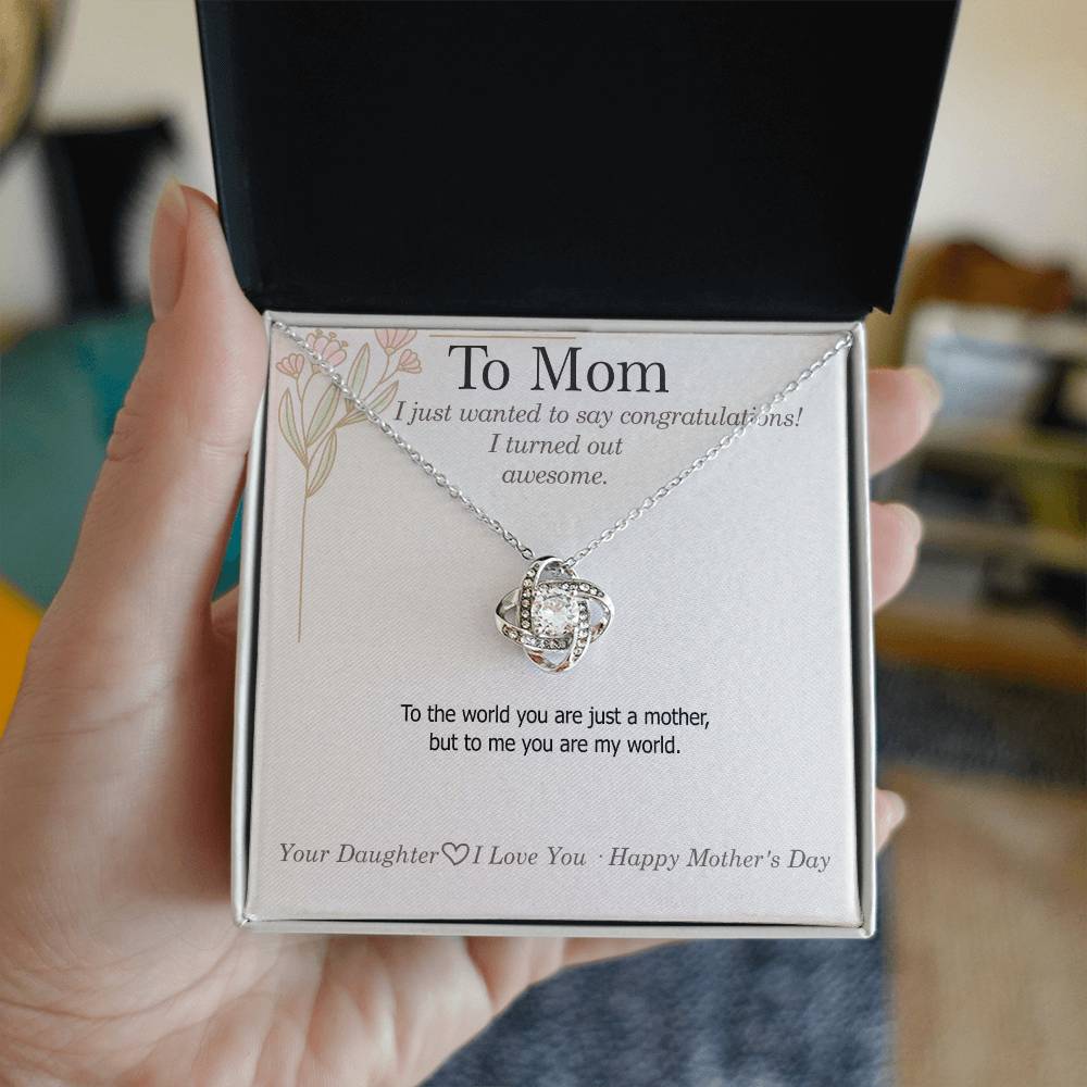 To Mom — Love Knot Necklace | But I Turned Out Amazing" 😂 Mother's Day Gift | 0425D