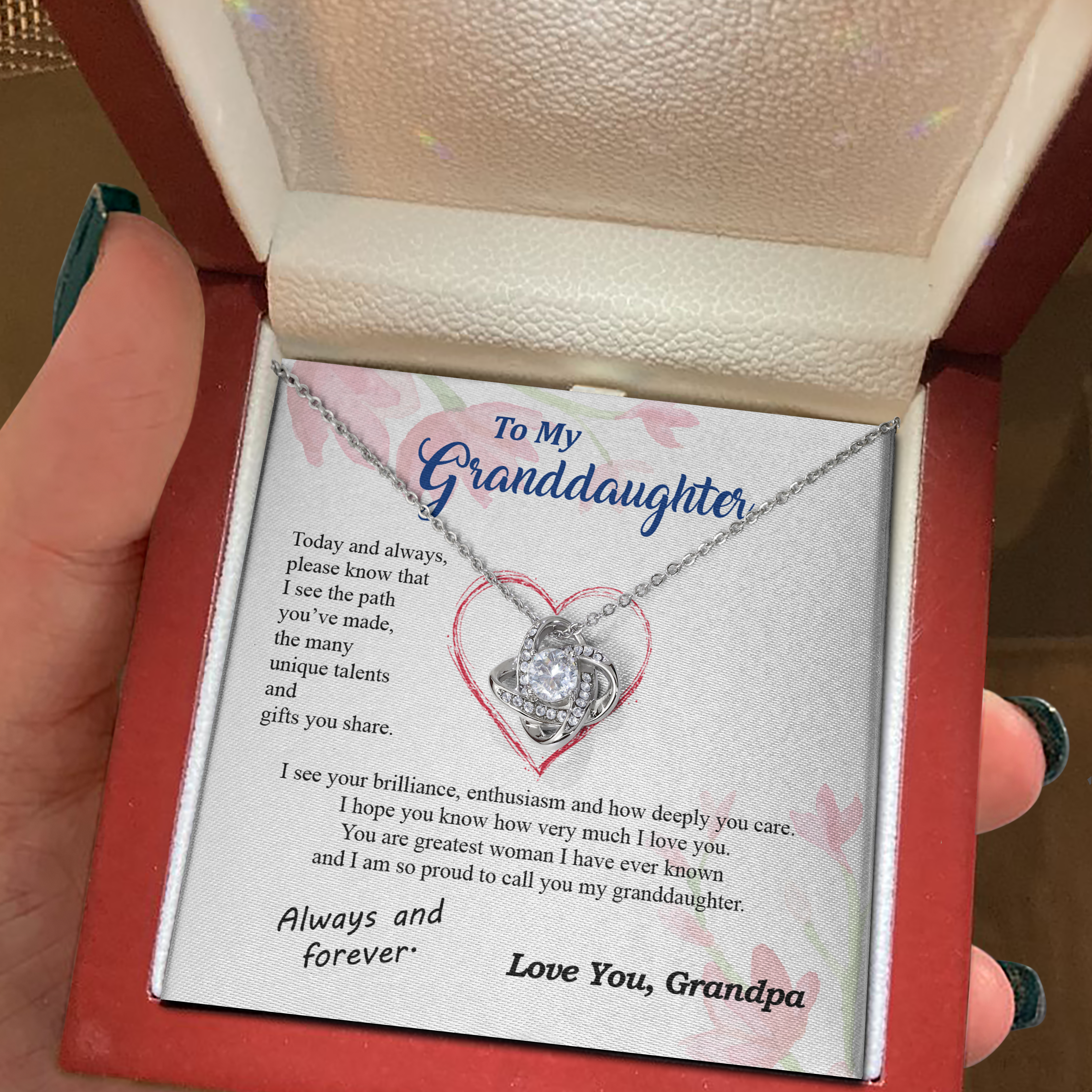 To my Granddaughter - your path and brilliance greatest woman proud of you - from Your Grandpa - BEST SELLER - Love Knot
