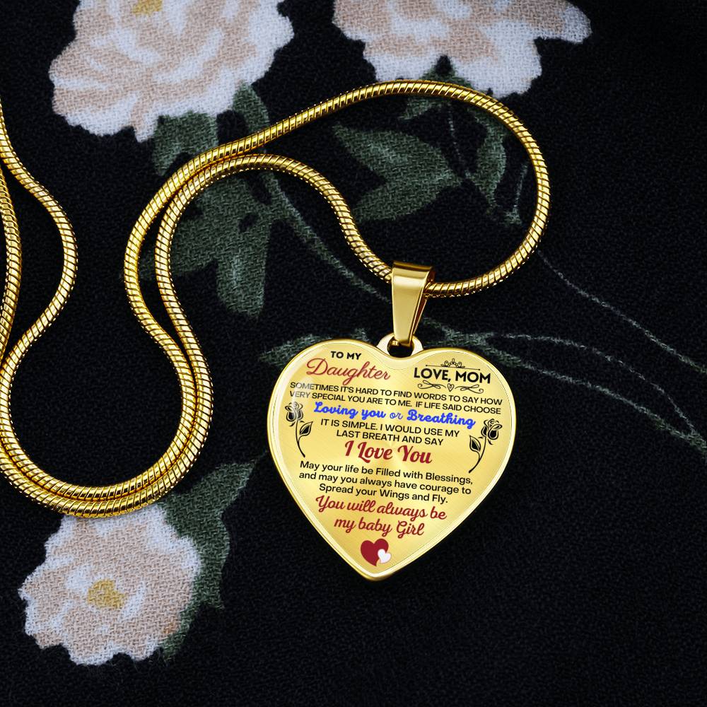 To my Daughter - Use my last breath to say I love you spread you wings and fly - from Your Mom - Heart Necklace