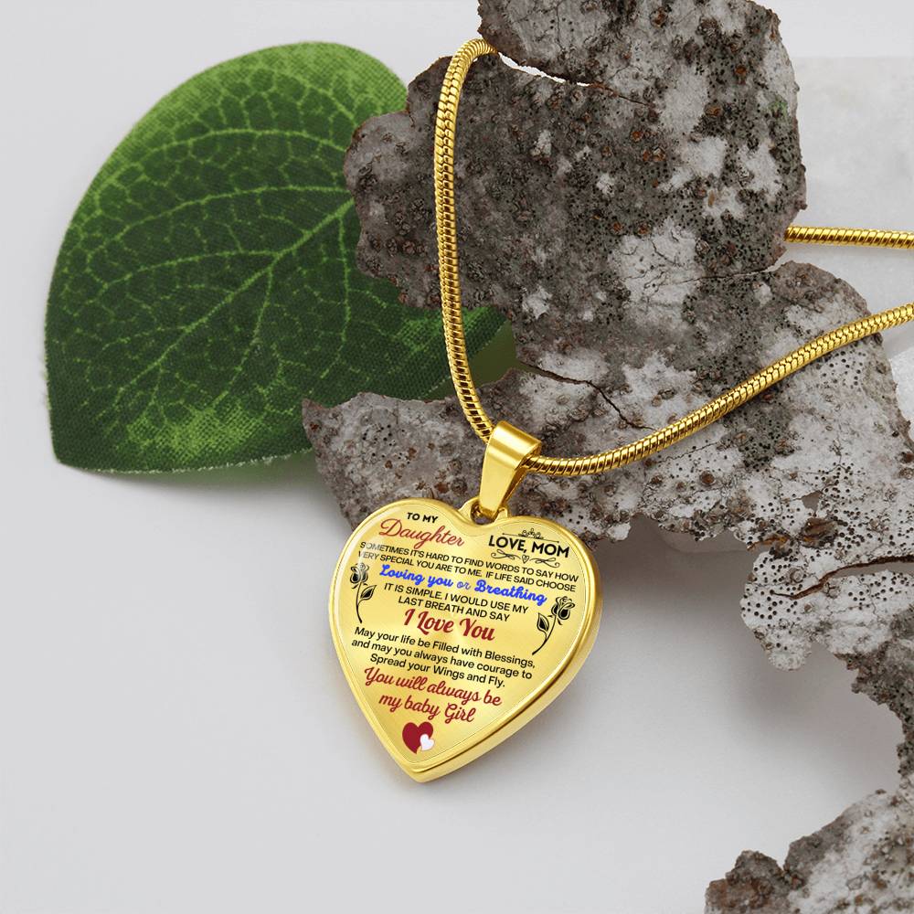 To my Daughter - Use my last breath to say I love you spread you wings and fly - from Your Mom - Heart Necklace