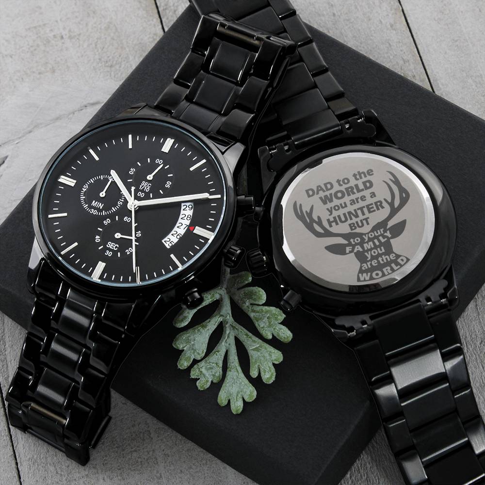 To Hunter Dad - you are the world - Stainless Steel Luxury Watch