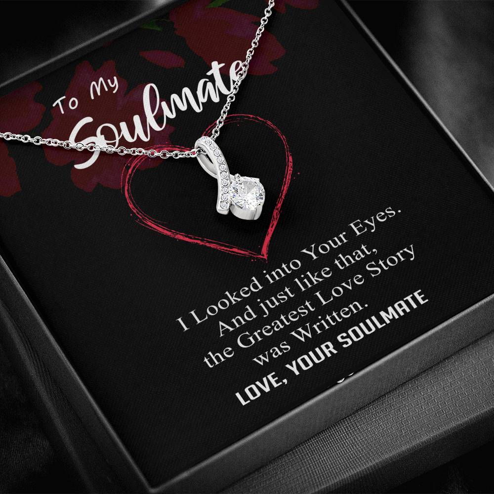 To my Soulmate- Greatest Love Story - Alluring Necklace