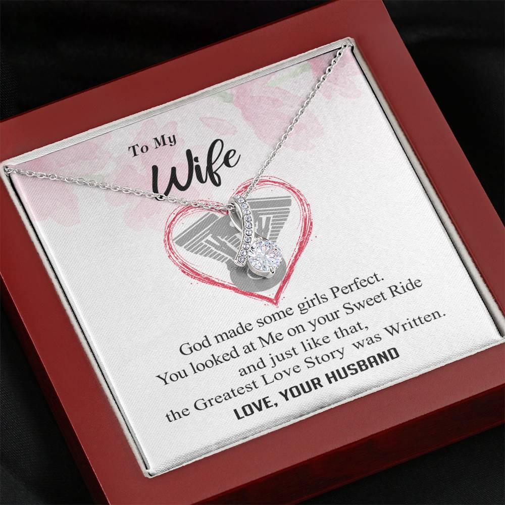 To my Wife - Perfect Sweet Ride Greatest Love Story - Alluring Necklace