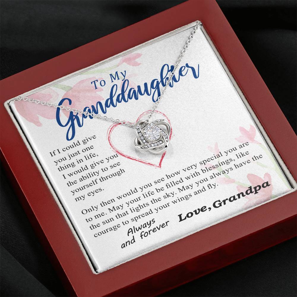 To my Granddaughter - Through my Eyes You Can Fly Forever - Love Knot Necklace