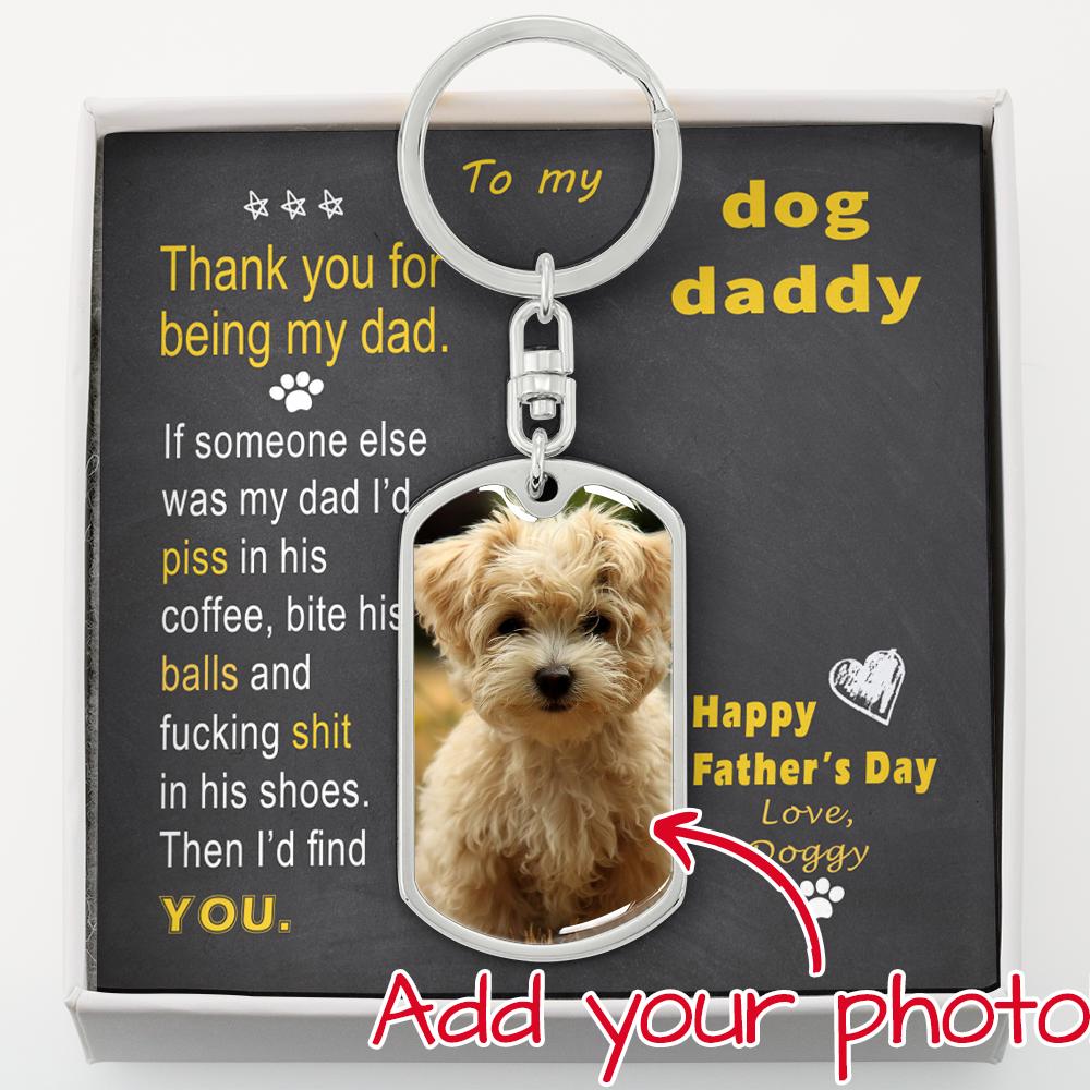 To Doggy Dad - Thank you - from Doggy - Photo Dog Tag Keychain - ec2