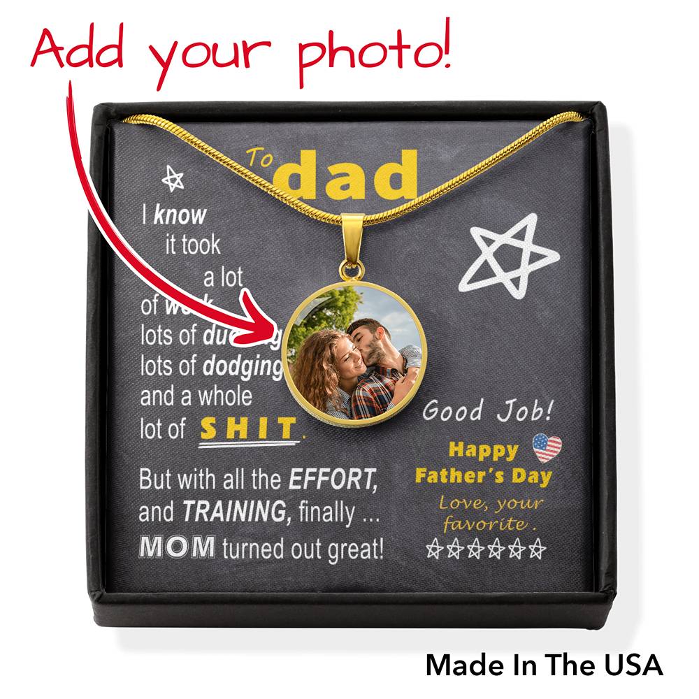 To Dad - effort training M.o.m - from Favorite | Circle Photo Pendant