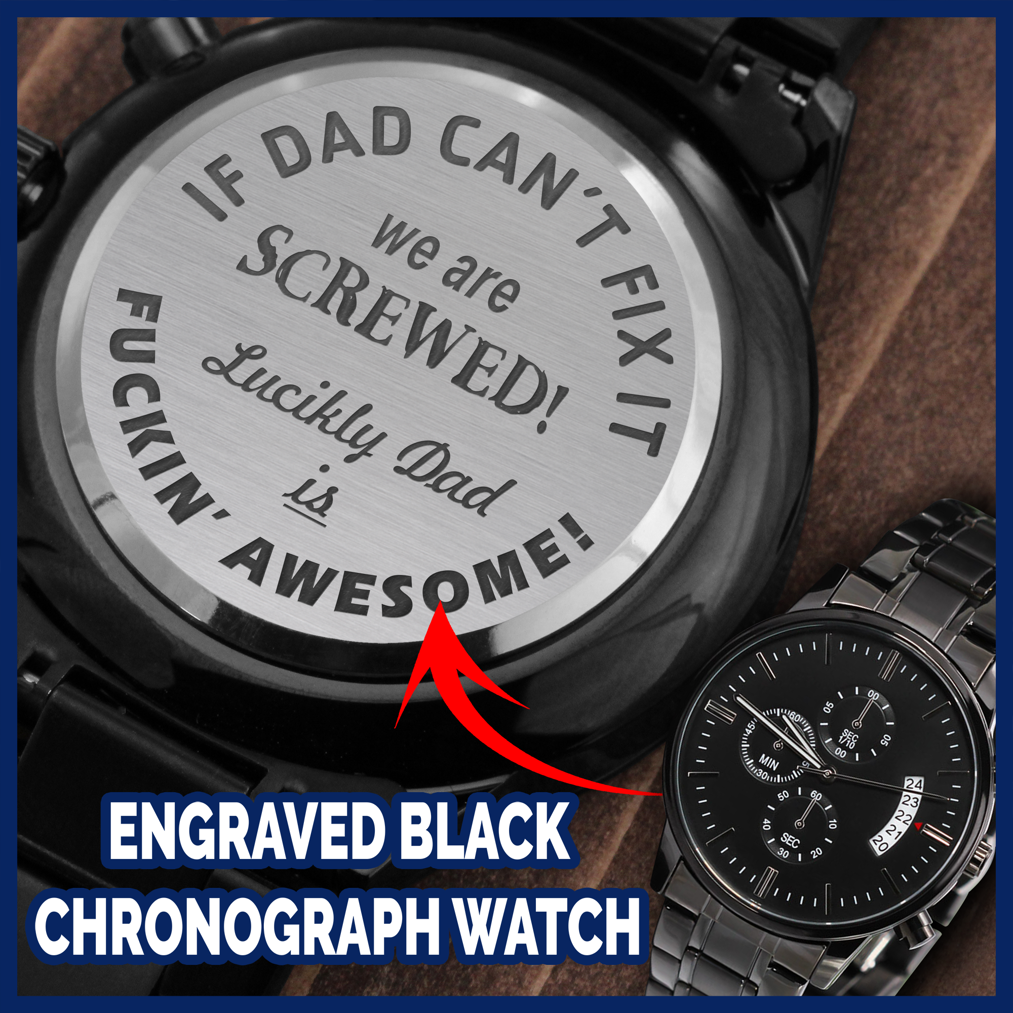 To Handy Dad - If You Cant Fix It - Stainless Steel Luxury Watch