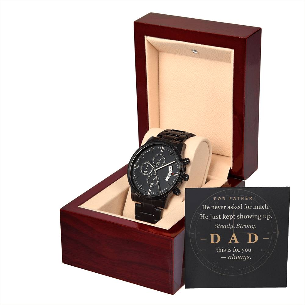 To Dad — "He never asked for much" | Luxury Chrono Watch + Heartfelt Message Card