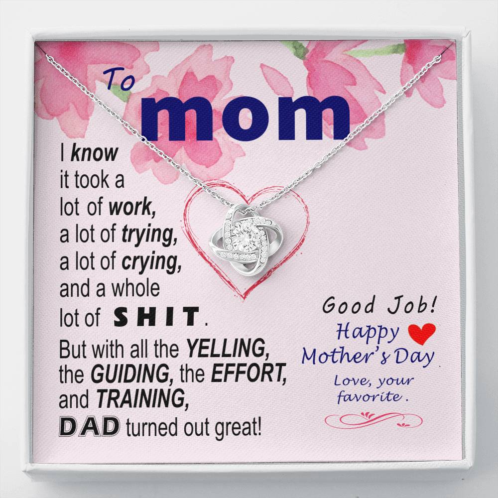 To Mom - effort and training - from Favorite  | Knot Necklace Mothers Day