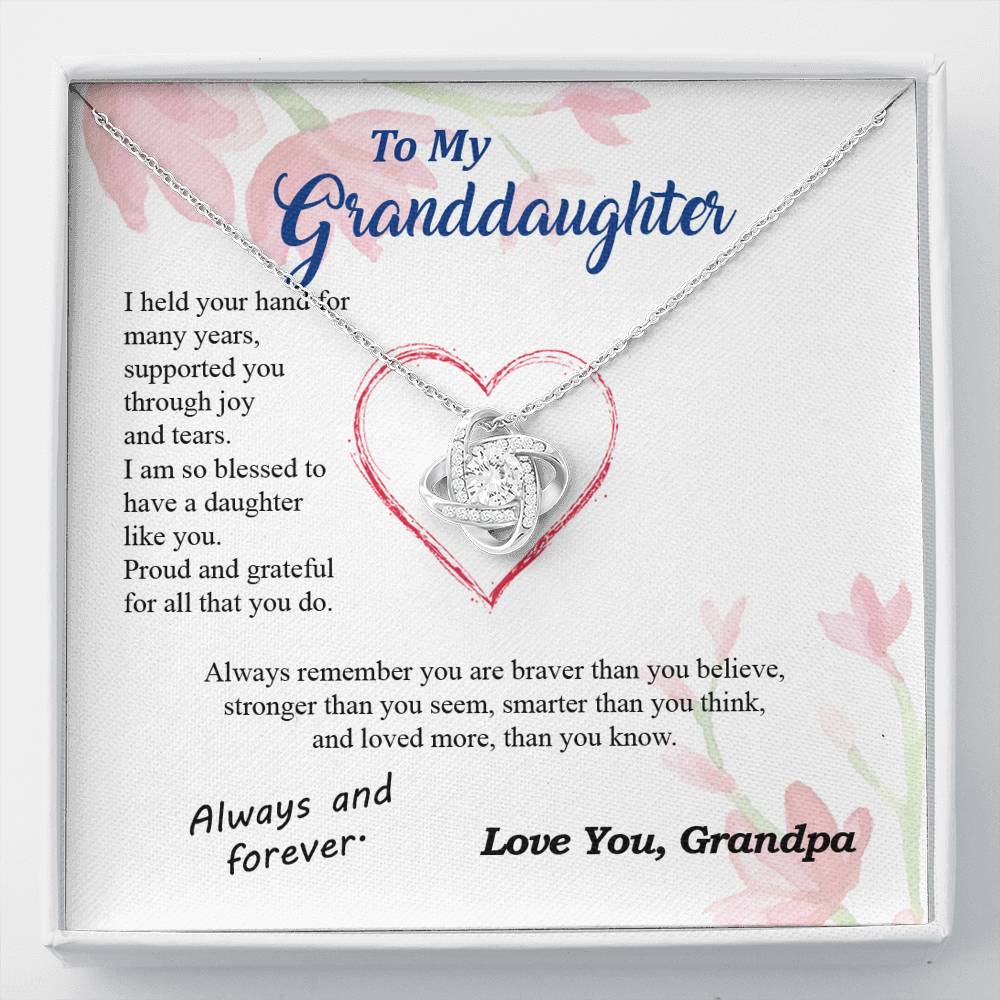 To my Granddaughter - blessed with brave strong and loved daughter - from Your  Grandpa - Love Knot