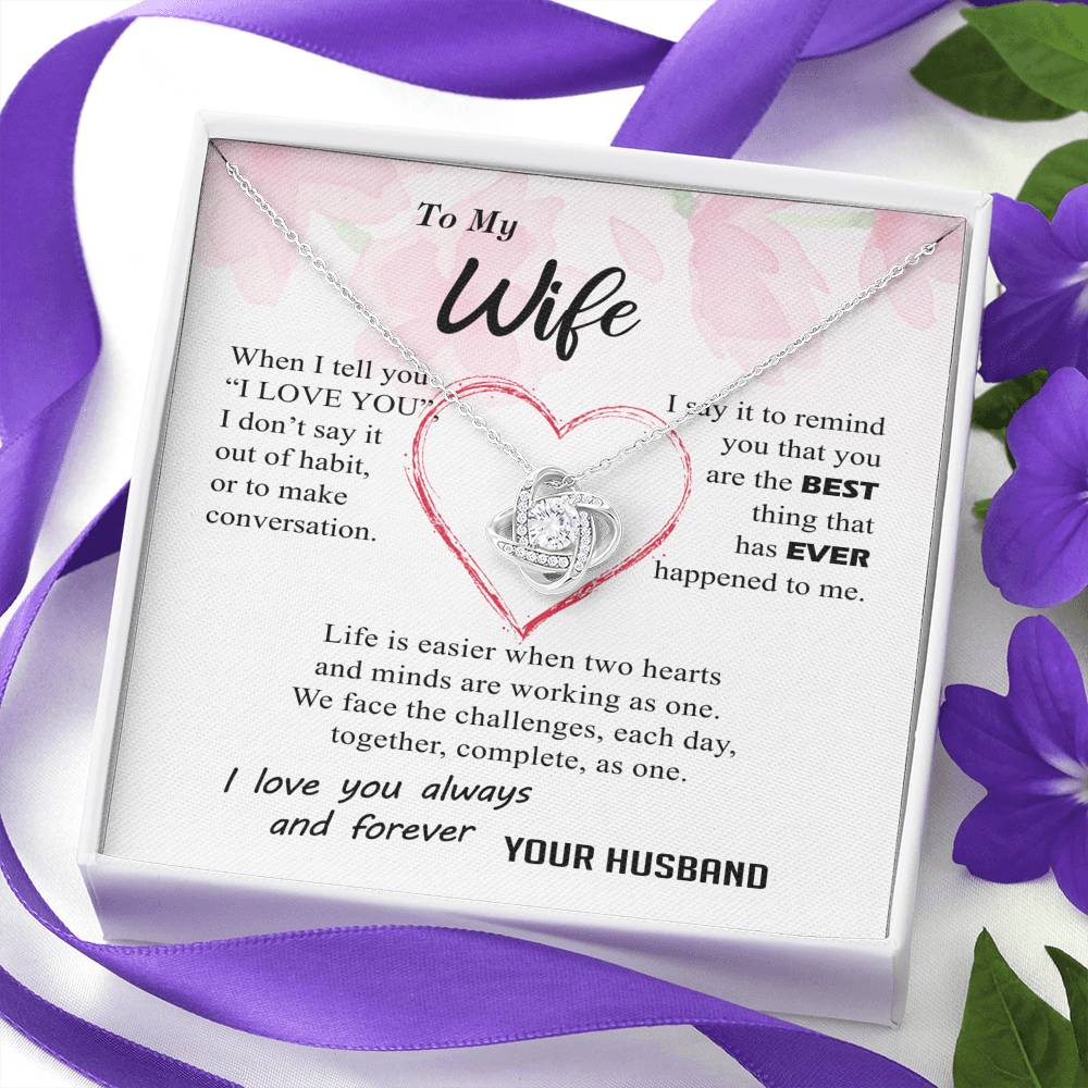 To My Wife - Best Thing Ever Happened To Me - Love Knot Necklace