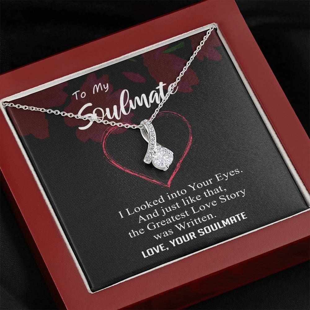 To my Soulmate- Greatest Love Story - Alluring Necklace
