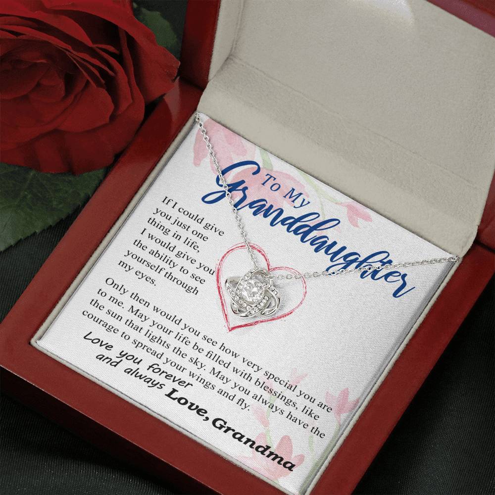 To my Granddaughter - through my eyes you can fly forever - from Your Grandma - Love Knot