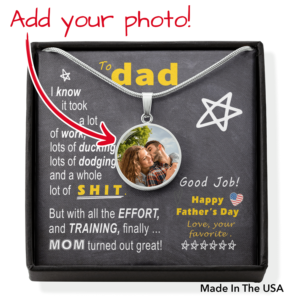 To Dad - effort training M.o.m - from Favorite  | Circle Photo Pendant